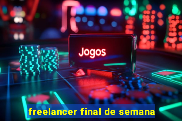 freelancer final de semana